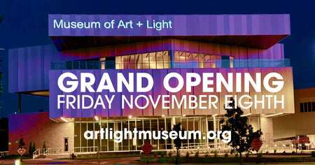 Visit the Museum of Art + Light!