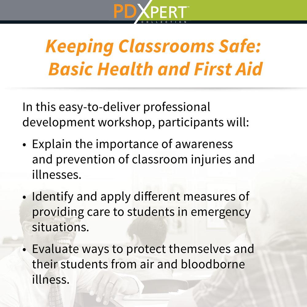 Ready-to-Use Inservice Workshops on Classroom Management: Keeping Classrooms Safe: Basic Health and First Aid