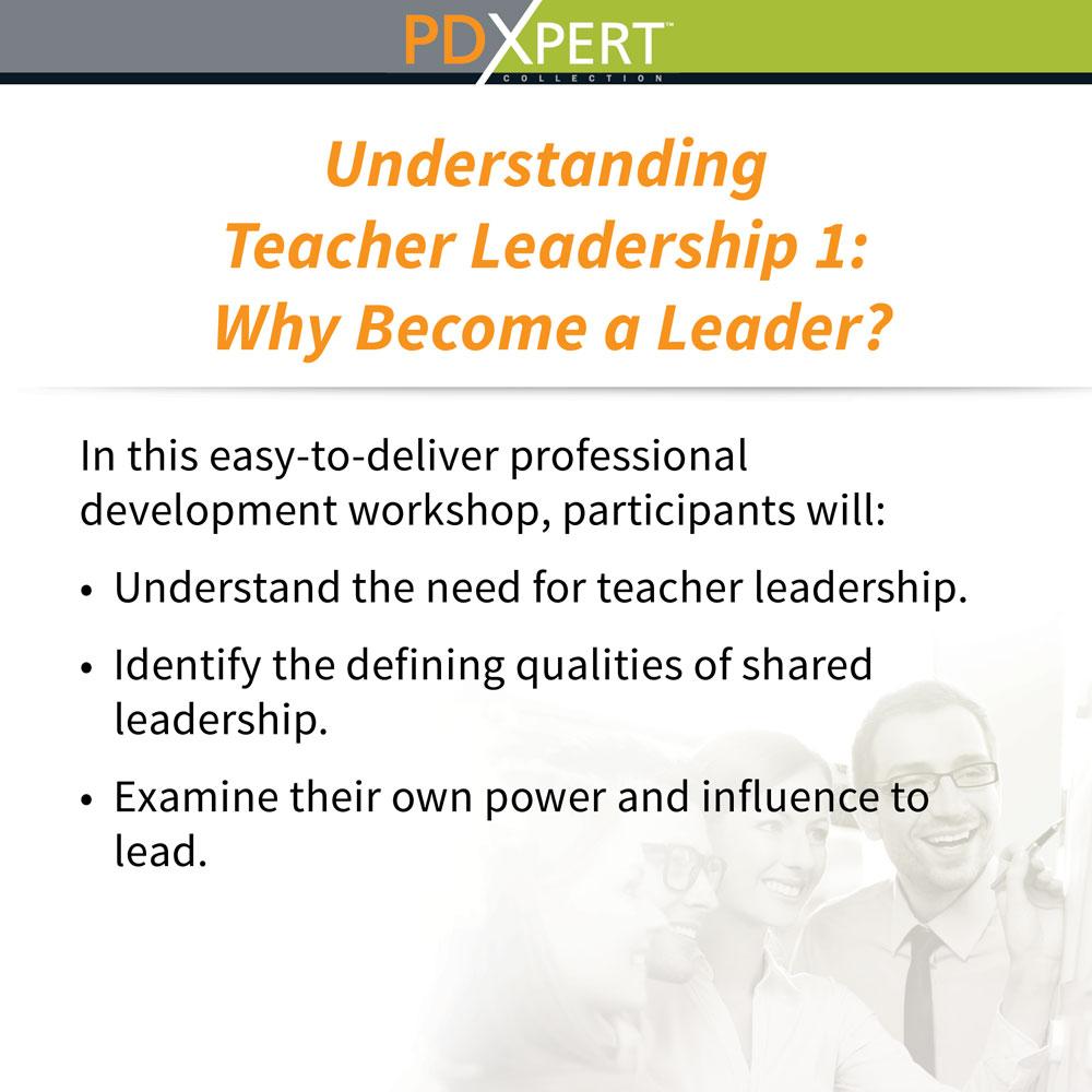 Ready-to-Use Inservice Workshops on Leadership: Understanding Teacher Leadership 1: Why Become a Leader?